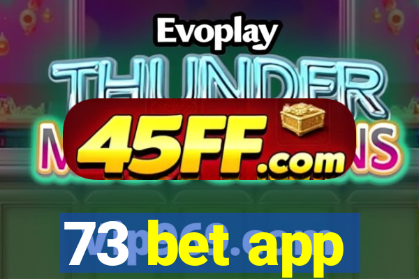 73 bet app